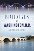 Cover-Bild zum Titel 'Bridges of Washington, D.C.' von 'Bob Dover'