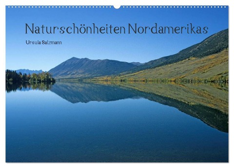Naturschönheiten Nordamerikas (Wandkalender 2024 DIN A2 quer), CALVENDO Monatskalender - Ursula Salzmann