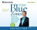 The Blue Zones: Lessons for Living Longer from the People Who've Lived the Longest - Dan Buettner