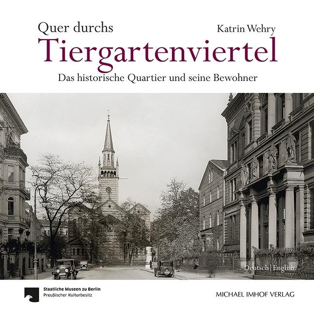 Quer durchs Tiergartenviertel - Through the Tiergartenviertel - Katrin Wehry