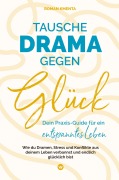 Cover-Bild zum Titel 'Tausche Drama gegen Glück' von 'Roman Kmenta'