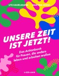 Cover-Bild zum Titel 'Unsere Zeit ist jetzt!' von 'Ute Hamelmann, Martina Hesse'