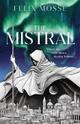 Cover-Bild zum Titel 'The Mistral' von 'Felix Mosse'