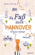 Cover-Bild zum Titel 'Zu Fuß durch Hannover' von 'Wiebke Wetschera'