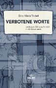 Verbotene Worte - Trubel Erna Maria