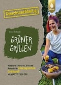 Cover-Bild zum Titel 'Grüner grillen' von 'Anke Schmidt'