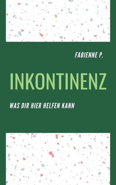 Inkontinenz - Fabienne P.