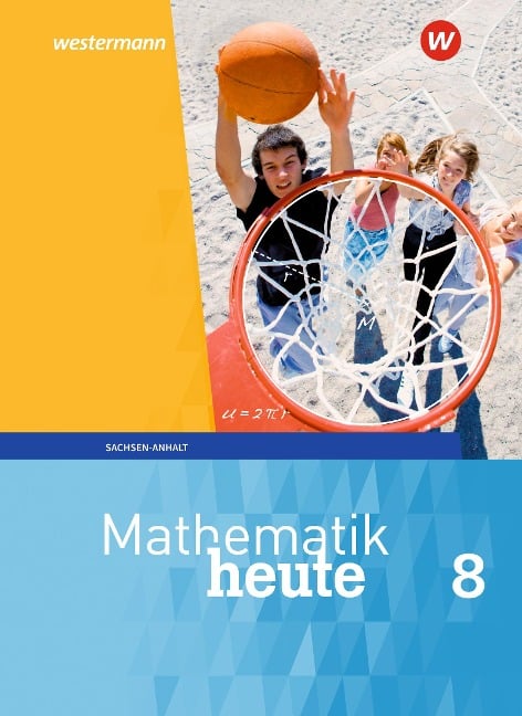 Mathematik heute 8. Schulbuch. Sachsen-Anhalt - 