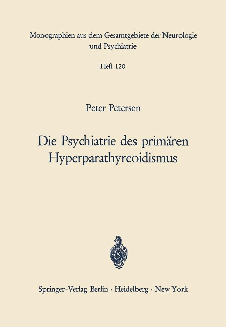 Die Psychiatrie des primären Hyperparathyreoidismus - P. Petersen