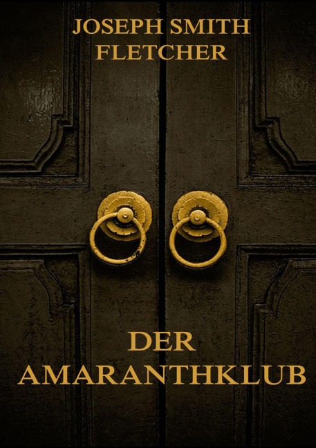 Der Amaranthklub - Joseph Smith Fletcher