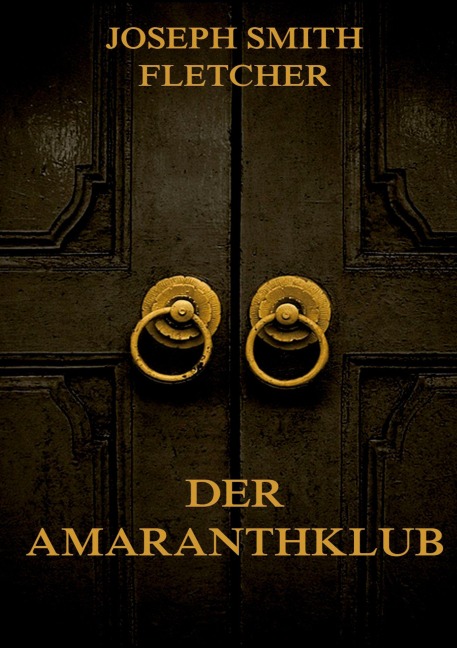 Der Amaranthklub - Joseph Smith Fletcher