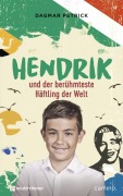Cover-Bild zum Titel 'Hendrik und der berühmteste Häftling der Welt' von 'Dagmar Petrick'