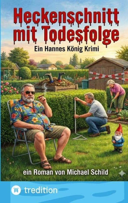 Heckenschnitt mit Todesfolge - Michael Schild