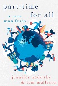 Cover-Bild zum Titel 'Part-Time for All' von 'Jennifer Nedelsky, Tom Malleson'