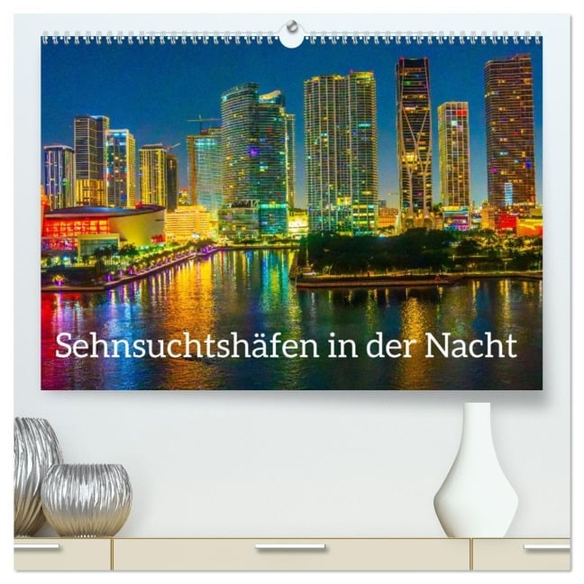 Sehnsuchtshäfen in der Nacht (hochwertiger Premium Wandkalender 2026 DIN A2 quer), Kunstdruck in Hochglanz - Bruno Pohl