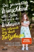 Cover-Bild zum Titel 'Das gewünschteste Wunschkind aller Zeiten treibt mich in den Wahnsinn' von 'Danielle Graf, Katja Seide'