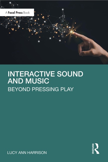 Interactive Sound and Music - Lucy Ann Harrison