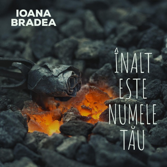 Înalt este numele t¿u - Ioana Bradea