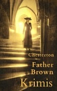 Cover-Bild zum Titel 'Father Brown-Krimis' von 'G. K. Chesterton'