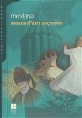 Mesneviden Secmeler - Mevlana Celaleddin-I Rûmi