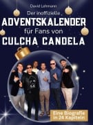 Cover-Bild zum Titel 'Der inoffizielle Adventskalender für Fans von Culcha Candela' von 'David Lehmann'
