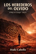 Cover-Bild zum Titel 'Los Herederos del Olvido' von 'Iñaki Cabello'