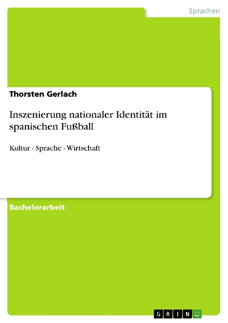 Inszenierung nationaler Identität im spanischen Fußball - Thorsten Gerlach