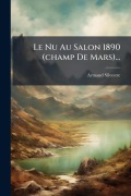 Cover-Bild zum Titel 'Le Nu Au Salon 1890 (champ De Mars)...' von 'Armand Silvestre'