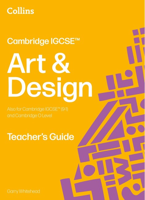 Cambridge IGCSE(TM) Art and Design Teacher's Guide - 