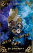 Cover-Bild zum Titel 'Dark Clockwork Fates' von 'Elea C. Duncan'