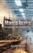 Cover-Bild zum Titel 'Morbus Inertia' von 'Jennifer Fortein'