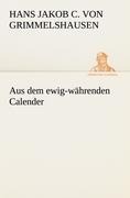 Aus dem ewig-währenden Calender - Hans Jakob Christoffel von Grimmelshausen