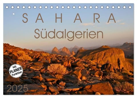 Sahara - Südalgerien (Tischkalender 2025 DIN A5 quer), CALVENDO Monatskalender - Gabriele Rechberger