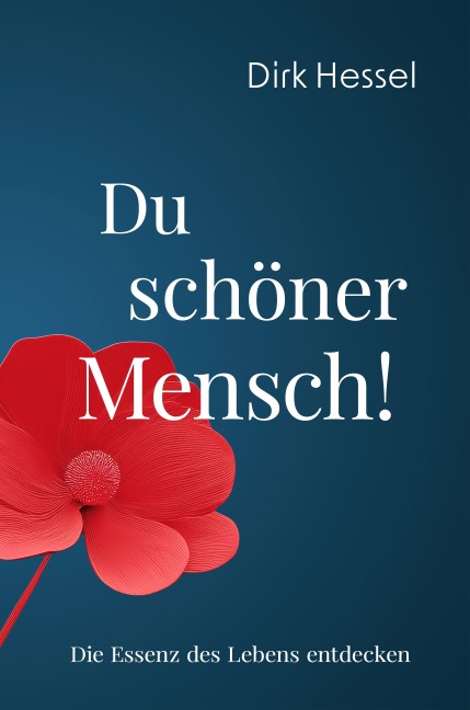 Du schöner Mensch! - Dirk Hessel