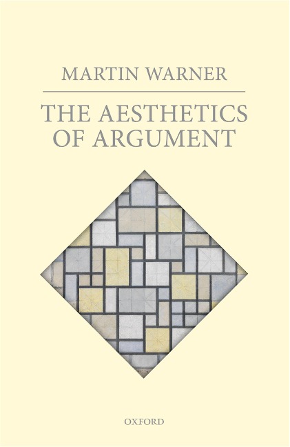 The Aesthetics of Argument - Martin Warner