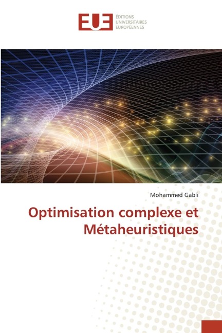 Optimisation complexe et Métaheuristiques - Mohammed Gabli