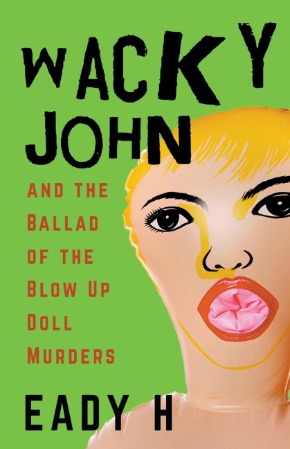 Wacky John - Eady H
