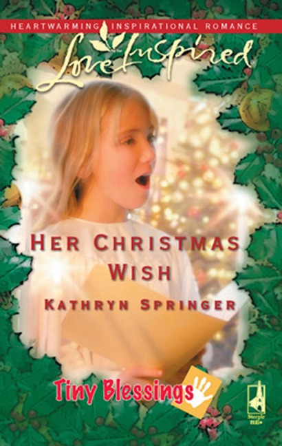 Her Christmas Wish (Mills & Boon Love Inspired) (Tiny Blessings, Book 5) - Kathryn Springer