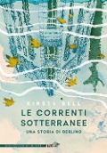 Cover-Bild zum Titel 'Le correnti sotterranee. Una storia di Berlino' von 'Kirsty Bell'