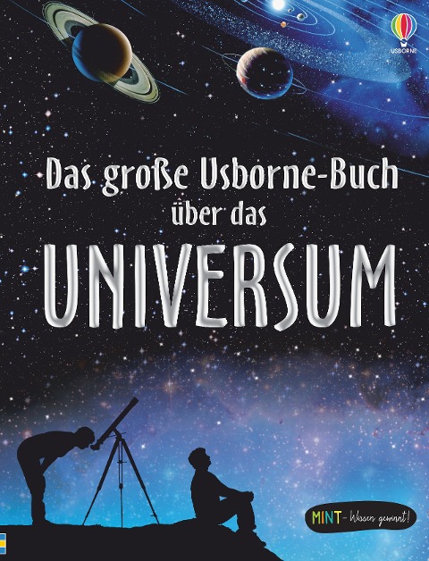 MINT - Wissen gewinnt! Das große Usborne-Buch über das Universum - Lisa Miles, Alastair Smith