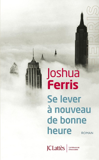 Se lever à nouveau de bonne heure - Joshua Ferris