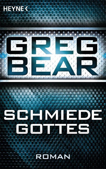 Die Schmiede Gottes - Greg Bear