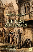 Cover-Bild zum Titel 'Die Pest zu London' von 'Daniel Defoe'