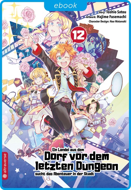 Ein Landei aus dem Dorf vor dem letzten Dungeon sucht das Abenteuer in der Stadt 12 - Toshio Satou, Hajime Fusemachi, Nao Watanaki