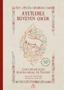 Cover-Bild zum Titel 'Ayetlerle Büyüyen Cocuk - Cocuklar Icin Kuran Meal ve Tefsiri Ciltli' von 'Cemile Sik, Yusuf Yildiz'