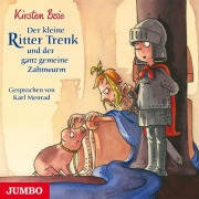 Der kleine Ritter Trenk und der ganz gemeine Zahnwurm - Kirsten Boie