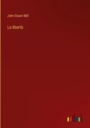 Cover-Bild zum Titel 'La libertà' von 'John Stuart Mill'