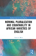 Nominal Pluralization and Countability in African Varieties of English - Susanne Mohr