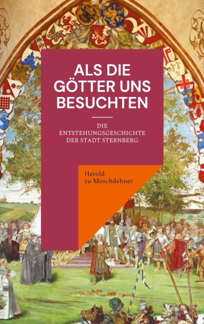 Als die Götter uns besuchten - Herold Zu Moschdehner