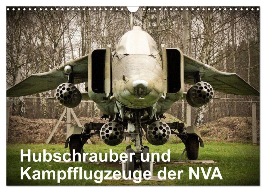 Hubschrauber und Kampfflugzeuge der NVA (Wandkalender 2027 DIN A3 quer), CALVENDO Monatskalender - Gunnar Nebel